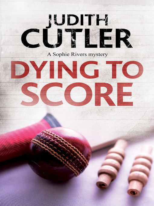 Title details for Dying to Score by Judith Cutler - Available